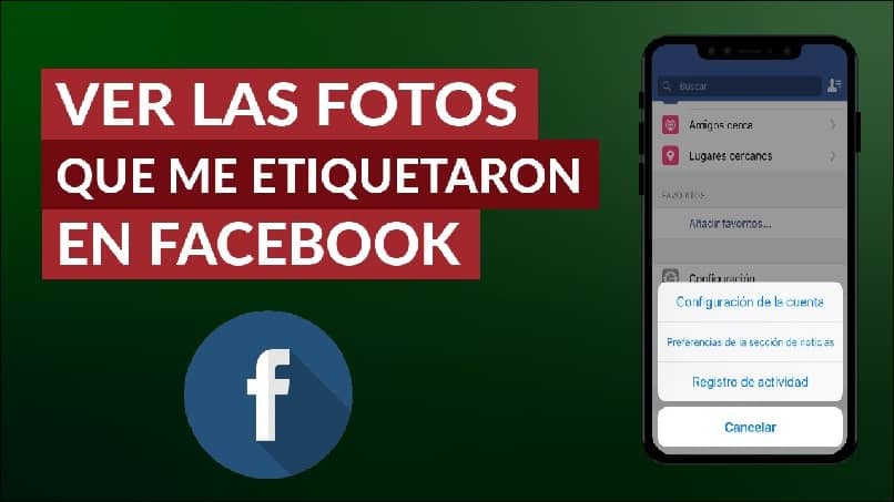Cómo ver todas las fotos de Facebook en las que te etiquetaron desde PC o móvil